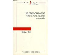 Le Développement : Histoire d'une croyance occidentale