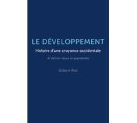 Le développement - Histoire d'une croyance occidentale - Gilbert Rist - Presses De Sciences Po - broché - Essai