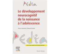 Le développement neurocognitif de la naissance à l'adolescence - Pierre Fourneret - Elsevier Masson - broché - Scolaire / Universitaire