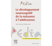 Le développement neurocognitif de la naissance à l'adolescence Professeur Pierre Fourneret (Auteur), Edouard Gentaz (Auteur)