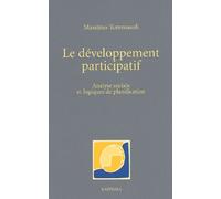 Le Développement Participatif - Analyse Sociale Et Logiques De Planification