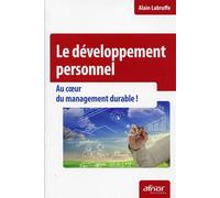 Le développement personnel Au coeur du management durable ! - Alain Labruffe - Afnor - broché - Etude