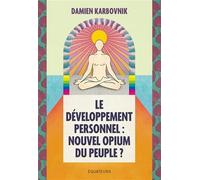 Le développement personnel, nouvel opium du peuple: Damien Karbovik