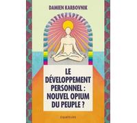 Le développement personnel, nouvel opium du peuple: Damien Karbovik