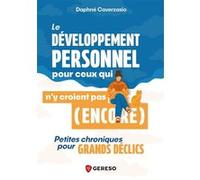 Le développement personnel pour ceux qui n'y croient pas (encore) Daphné Caverzasio (Auteur)