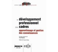 Le développement professionnel des cadres : Apprentissage et gestion des connaissances