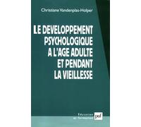 Le Développement psychologique à l'âge adulte et pendant la vieillesse