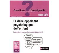 Le Développement Psychologique De L'enfant - Des Repères Pour Un Bon Accompagnement