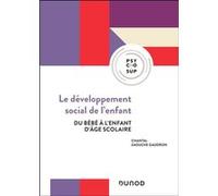 Le développement social de l'enfant: Du bébé à l'enfant d'âge scolaire