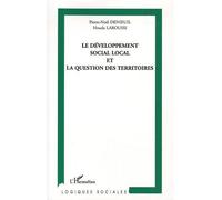 Le développement social local et la question des territoires - Pierre-Noël Denieuil - L'harmattan - broché - Essai