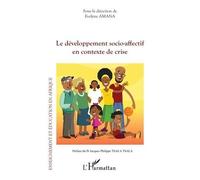 Le développement socio-affectif en contexte de crise - Evelyne Amana - L'harmattan - broché - Essai