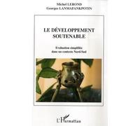 Le Développement Soutenable - Evaluation Simplifiée Dans Un Contexte Nord-Sud