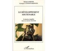 Le développement soutenable Evaluation simplifiée dans un contexte Nord-Sud - Michel Lerond - L'harmattan - broché - Essai