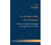 Le devenir-autre de l'existence: Étude sur la phénoménologie contemporaine en France