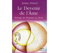 Le Devenir de l'Ame: Passage de l'humain au divin