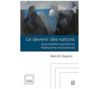 Le Devenir Des Nations - De La Tradition Pactiste Au Fédéralisme
