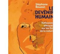 Le devenir humain Stéphane Bauzon (Auteur)
