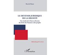 Le devenir juridique de la dignité: Une étude de la Charte africaine des droits de l'homme et des peuples