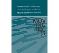 Le devenir postmoderne La sensibilité postmoderne dans les littératures italienne et portugaise - Ana Maria Binet - Peter Lang - broché - Essai
