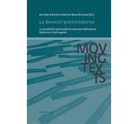 Le devenir postmoderne La sensibilité postmoderne dans les littératures italienne et portugaise - Ana Maria Binet - Peter Lang - broché - Essai