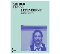Le Déversoir: Poèmes minute