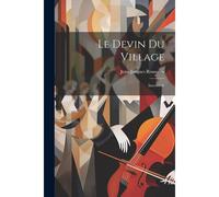 Le Devin Du Village