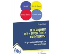 Le dévoiement des savoir-être" en entreprise": Usages sociaux et managériaux des compétences