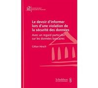 Le devoir d 'informer lors d'une violation de la sécurité des données Célian Hirsch (Auteur)