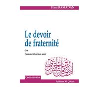 Le devoir de fraternité - Ou comment rester unis