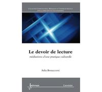 Le devoir de lecture mediations d'une pratique culturelle co - Bonaccorsi - Hermes Science Publications - broché - Livre