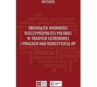 Le devoir de loyauté envers la République de Pologne dans la tradition constitutionnelle et les travaux sur la Constitution de la République de Pologne