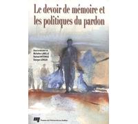 Le devoir de mémoire et les politiques du pardon