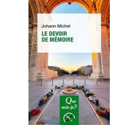 Le Devoir de mémoire - Johann Michel - Que Sais-Je - Poche - Essai