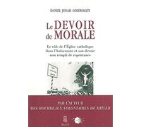 Le devoir de morale : Le rôle de l'église catholique dans l'holocauste et son devoir non rempli de repentance