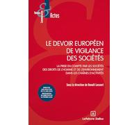 Le devoir européen de vigilance des sociétés - La prise en compte par les sociétés des droits de l'homme et de l'environnement dans les chaînes d'activités
