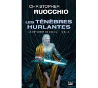 Le Dévoreur de soleil, T2 : Les Ténèbres hurlantes - Christopher Ruocchio - Bragelonne - Poche - Roman