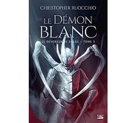 Le Dévoreur de soleil, T3 : Le Démon blanc