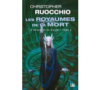 Le Dévoreur de soleil, T4 : Les Royaumes de la Mort