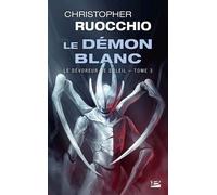 Le Dévoreur de soleil, T3 : Le Démon blanc