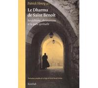 Le Dharma De Saint Benoit. Des Bouddhistes Reflechissent A La Regle De Saint Benoit