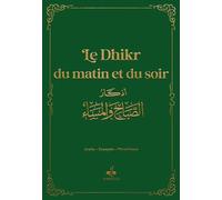 LE DHIKR DU MATIN ET DU SOIR (9X13) - VERT