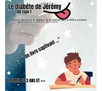 Le diabète de type 1 de Jérémy: Jérémy découvre le diabète et la chance qu'il a d'être soutenu....