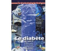 Le diabète de type 2: Guide à l'usage des patients et de leur entourage