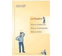 Le Diabète - Mieux Connaître, Mieux Comprendre, Mieux Gérer, 2ème Édition