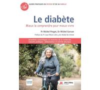 Le diabète: Mieux le comprendre pour mieux vivre