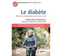 Le diabète Mieux le comprendre pour mieux vivre - Michel Pinget - John Libbey Eurotext - broché - Guide