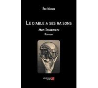 Le diable a ses raisons: Mon Testament