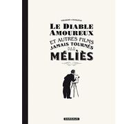 Le Diable amoureux et autres films jamais tournés par Méliès – Dargaud