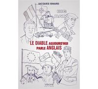 Le diable aujourd'hui parle anglais - Jacques Isnard - Verone Eds - broché - Essai