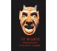 LE DIABLE.: Autobiographie autorisée et illustrée